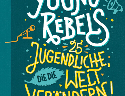 Young Rebels – 25 Jugendliche, die die Welt verändern